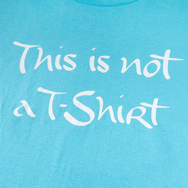 This Is Not a T-Shirt - T-Shirt (Pacific Blue)